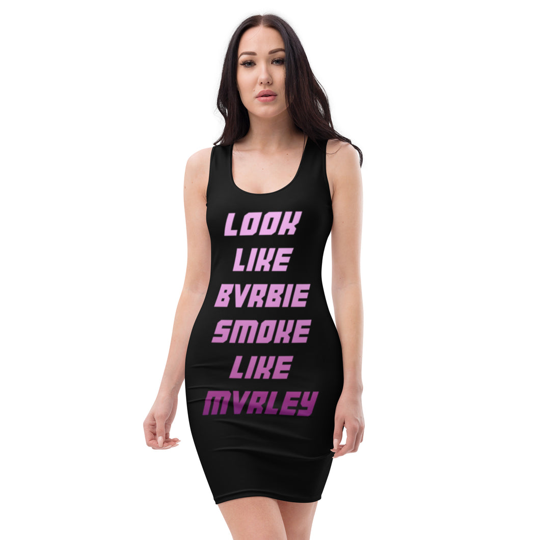 LOOK LIKE BARBIE SMOKE LIKE MARLEY DRESS DARK