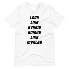 Load image into Gallery viewer, LOOK LIKE BVRBIE SMOKE LIKE MVRLEY T-SHIRT WHITE
